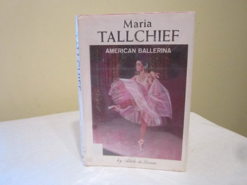 Imagen de archivo de Maria Tallchief: American Ballerina a la venta por ThriftBooks-Atlanta