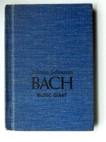 Johann Sebastian Bach: Music Giant - Bishop, Claire Huchet