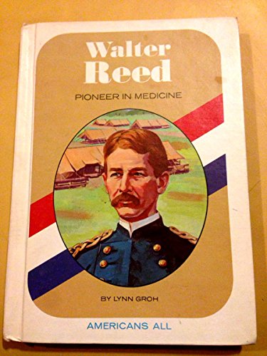 Imagen de archivo de Walter Reed : Pioneer in Medicine a la venta por Better World Books