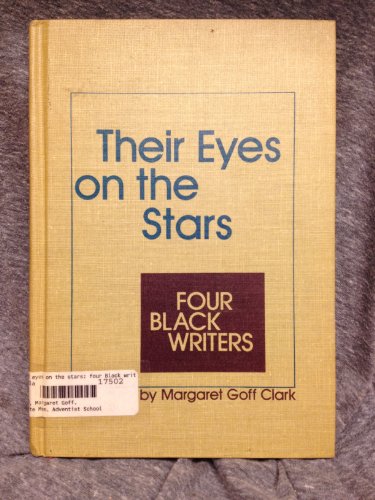 Stock image for Their Eyes on the Stars: Four Black Writers for sale by ThriftBooks-Dallas