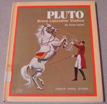 9780811648639: Pluto: Brave Lipizzaner Stallion (Famous Animal Stories)