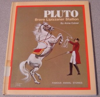 Stock image for Pluto: Brave Lipizzaner Stallion for sale by ThriftBooks-Dallas