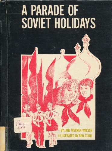 Imagen de archivo de A Parade of Soviet Holidays (An Around the World Holiday Book) a la venta por The Book Cellar, LLC