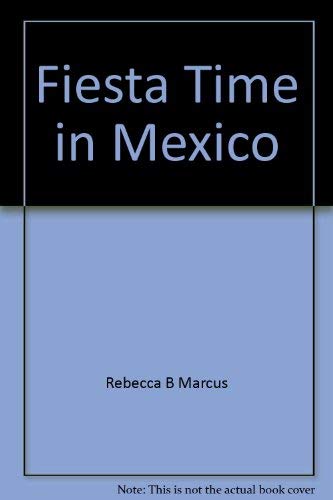 Imagen de archivo de Fiesta time in Mexico (An Around the World Holiday Book) a la venta por Booksavers of MD