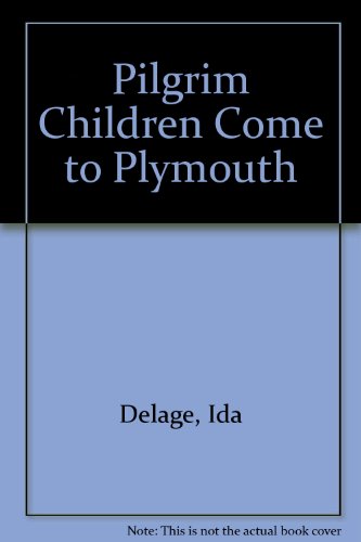 Beispielbild fr Pilgrim Children Come to Plymouth zum Verkauf von Better World Books: West