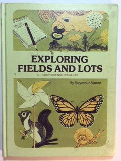 Stock image for Exploring Fields and Lots: Easy Science Projects (Good Earth Series) for sale by Irish Booksellers