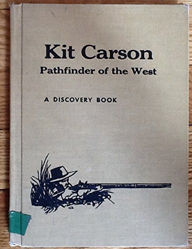 Stock image for Kit Carson: Pathfinder of the West for sale by ThriftBooks-Dallas