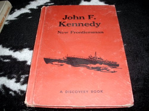 Beispielbild fr John F. Kennedy : New Frontiersman zum Verkauf von Better World Books