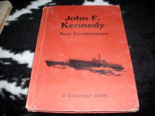 Imagen de archivo de John F. Kennedy New Frontiersman Graves, Charles Parlin a la venta por Hook's Book Nook