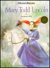 Beispielbild fr Mary Todd Lincoln: President's Wife (A Discovery Book) zum Verkauf von HPB Inc.