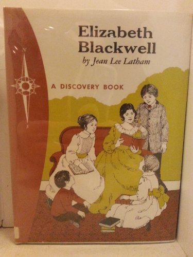 Elizabeth Blackwell, pioneer woman doctor (A Discovery book) (9780811663199) by Latham, Jean Lee