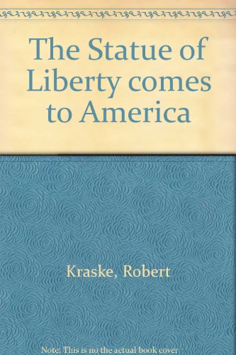 Stock image for The Statue of Liberty Comes to America for sale by ThriftBooks-Atlanta