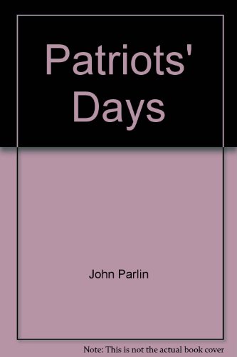 Patriots' Days (9780811665551) by John Parlin