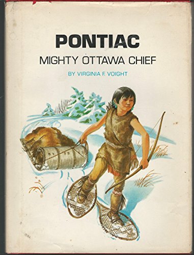 Pontiac: Mighty Ottowa Chief - Virginia Frances Voight; William M. Hutchinson