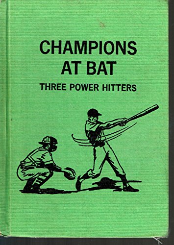 Stock image for Champions at Bat: Three Power Hitters for sale by ThriftBooks-Atlanta
