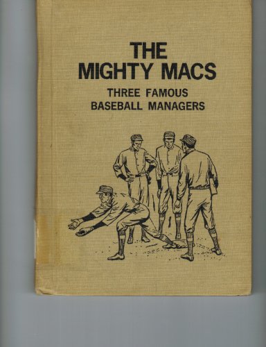 Stock image for Mighty Macs: Three Famous Baseball Managers for sale by Table of Contents