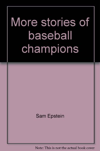 Beispielbild fr More Stories of Baseball Champions : In the Hall of Fame zum Verkauf von Better World Books
