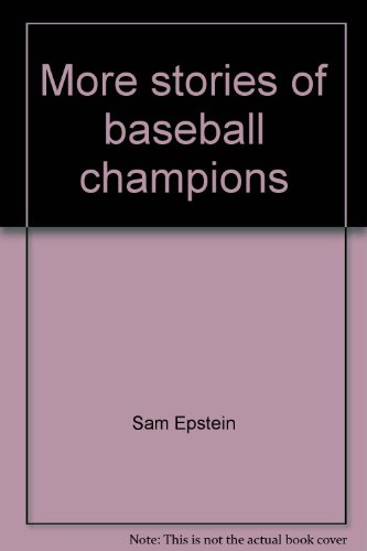 Stock image for More Stories of Baseball Champions : In the Hall of Fame for sale by Better World Books