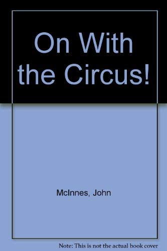 9780811667227: On With the Circus!