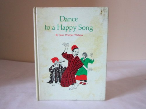 Dance to a happy song (9780811667302) by Watson, Jane (Werner)