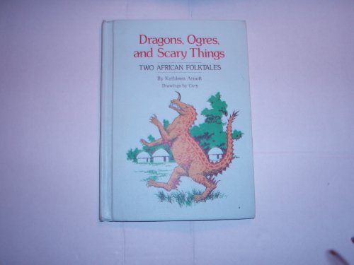 Imagen de archivo de Dragons, Ogres, and Scary Things: Two African Folktales a la venta por ThriftBooks-Dallas