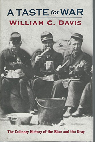 A Taste For War: The Culinary History of the Blue and the Gray [Signed]