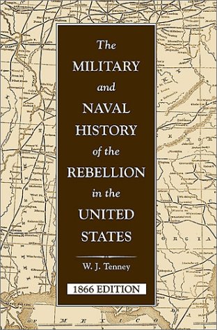Beispielbild fr The Military and Naval History of the Rebellion in the United States, 1866 : With Biographical Sketches of Deceased Officers zum Verkauf von Better World Books