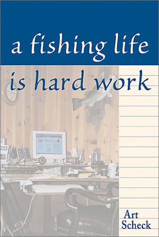 Beispielbild fr A Fishing Life Is Hard Work zum Verkauf von Better World Books