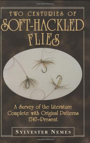 9780811700481: Two Centuries of Soft-hackled Flies: A Survey of the Literature Complete with Original Patterns 1747-present