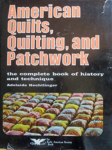 Beispielbild fr American quilts, quilting, and patchwork (An Early American Society book) zum Verkauf von HPB-Movies