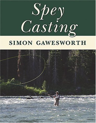 Stock image for SPEY CASTING. By Simon Gawesworth. for sale by Coch-y-Bonddu Books Ltd