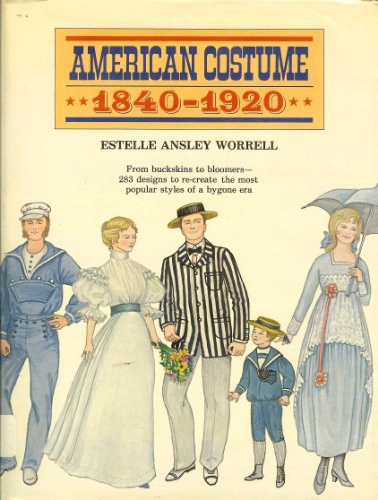 Beispielbild fr American Costume : Eighteen Forty to Nineteen Twenty zum Verkauf von Better World Books: West