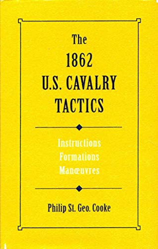 9780811701143: 1862 U.S. Cavalry Tactics (Military Classic)