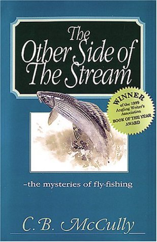 Stock image for Other Side of the Stream, The Mysteries of Fly-Fishing for sale by General Eclectic Books