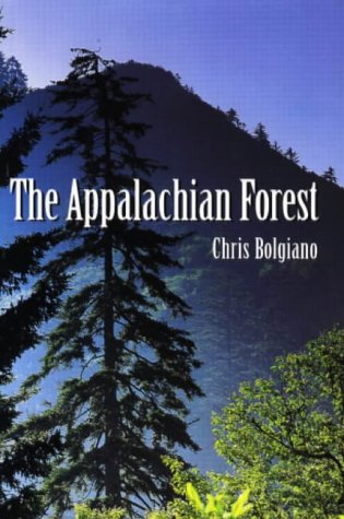 Beispielbild fr The Appalachian Forest, A Search For Roots and Renewal zum Verkauf von Wonder Book