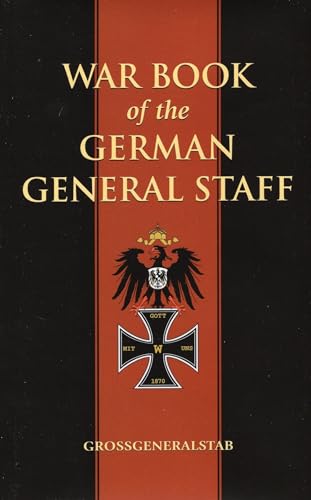 Beispielbild fr The War Book of the German General Staff 1914 zum Verkauf von Better World Books