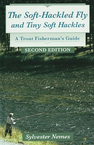 Beispielbild fr The Soft-Hackled Fly: and Tiny Soft Hackles: A Trout Fisherman's Guide zum Verkauf von ZBK Books