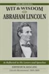 Imagen de archivo de The Orignal Wit and Wisdom of Abraham Lincoln : As Reflected in His Letters and Speeches a la venta por Better World Books