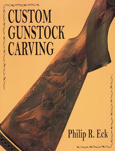 9780811701624: Custom Gunstock Carving