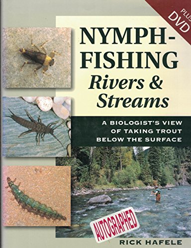 Beispielbild fr Nymph-Fishing Rivers & Stream: A Biologist's View of Taking Trout Below the Surface zum Verkauf von HPB-Ruby