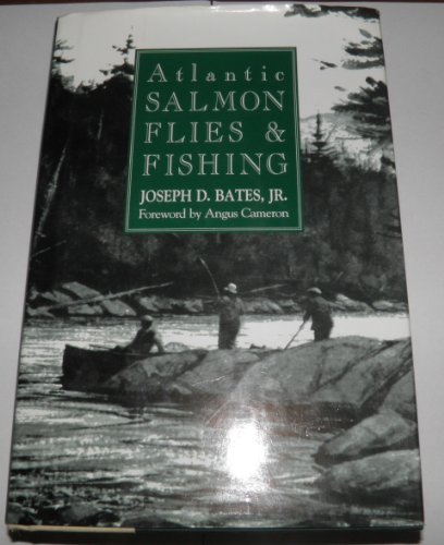 Beispielbild fr ATLANTIC SALMON FLIES AND FISHING. By Joseph D. Bates, Jr. zum Verkauf von Coch-y-Bonddu Books Ltd
