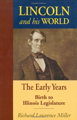 Beispielbild fr Lincoln and His World: The Early Years, Birth to Illinois Legislature zum Verkauf von Wonder Book