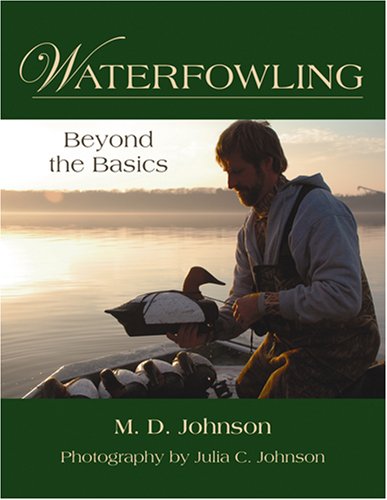 Stock image for Waterfowling : Beyond the Basics for sale by Better World Books: West