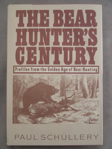 9780811702096: The Bear Hunters Century