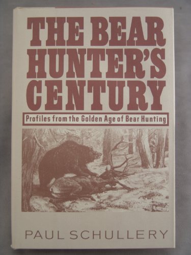 Stock image for Bear Hunter''s Century for sale by BookResQ.