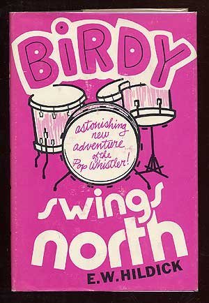 Birdy Swings North (9780811702492) by HILDICK, E.W.