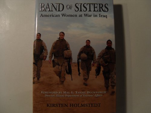 Beispielbild fr Band of Sisters : American Women at War in Iraq zum Verkauf von Better World Books