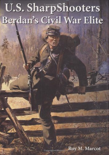 Beispielbild fr U.S. Sharpshooters: Berdan's Civil War Elite zum Verkauf von GF Books, Inc.