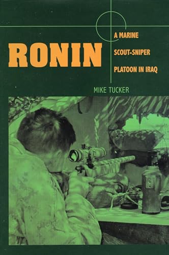 Beispielbild fr Ronin : A Marine Scout-Sniper Platoon in Iraq zum Verkauf von Better World Books