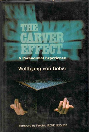 Imagen de archivo de The Carver effect: A paranormal experience a la venta por The Happy Book Stack